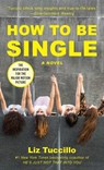 How to Be Single. Media Tie-In - TUCCILLO,  Liz - 9781501140648