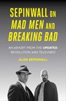 Sepinwall On Mad Men and Breaking Bad - Alan Sepinwall - 9781501142178