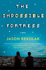 The Impossible Fortress - Jason Rekulak - 9781501144431