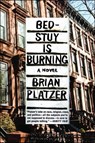 Bed-Stuy Is Burning - Brian Platzer - 9781501146978