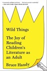 Wild Things - Bruce Handy - 9781501150425