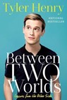 Between Two Worlds - Tyler Henry - 9781501152634