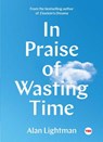 In Praise of Wasting Time - Alan Lightman - 9781501154362