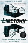 Limetown - Cote Smith ; Zack Akers ; Skip Bronkie - 9781501155666