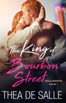 The King of Bourbon Street - Thea de Salle - 9781501156076