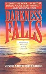 Darkness Falls - Joyce Anne Schneider - 9781501157110