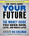The Truth About Your Future - Ric Edelman - 9781501163814