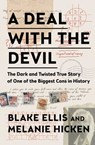 A Deal with the Devil - Blake Ellis ; Melanie Hicken - 9781501163869
