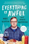 Everything Is Awful - Matt Bellassai - 9781501166518