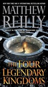 The Four Legendary Kingdoms - Matthew Reilly - 9781501167171