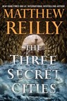 Three Secret Cities - Matthew Reilly - 9781501167195