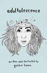 Adultolescence - Gabbie Hanna - 9781501178320
