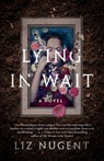 Lying in Wait - Liz Nugent - 9781501178474