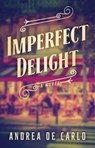 Imperfect Delight - Andrea De Carlo - 9781501179785