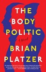 The Body Politic - Brian Platzer - 9781501180798