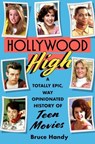 Hollywood High - Bruce Handy - 9781501181184