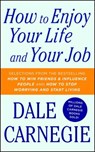 How to Enjoy Your Life and Your Job - Dale Carnegie - 9781501181955