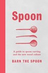 Spoon - Barn the Spoon - 9781501182761