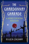 Chardonnay Charade - Ellen Crosby - 9781501188442