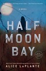 Half Moon Bay - Alice LaPlante - 9781501190902
