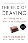 The End of Craving - Mark Schatzker - 9781501192494