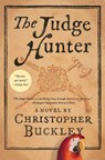 The Judge Hunter - Christopher Buckley - 9781501192531