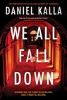 We All Fall Down - Daniel Kalla - 9781501196973