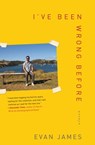 I've Been Wrong Before - Evan James - 9781501199653