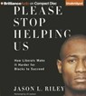 Please Stop Helping Us - RILEY,  Jason L. - 9781501209574