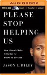 Please Stop Helping Us - RILEY,  Jason L. - 9781501209581
