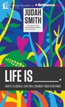 Life Is - SMITH,  Judah - 9781501222252