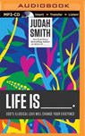 Life Is - SMITH,  Judah - 9781501222511