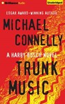 Trunk Music - CONNELLY,  Michael - 9781501229930