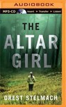 The Altar Girl - STELMACH,  Orest - 9781501240898