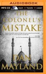 The Colonel's Mistake - MAYLAND,  Dan - 9781501245879