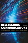 Researching Communications - David (Loughborough University Deacon ; Michael (European Journal of Communication Pickering ; Peter (Northumbria University Golding ; Graham (Independent scholar Murdock - 9781501316920
