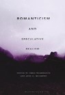 Romanticism and Speculative Realism - CHRIS (FRANCIS MARION UNIVERSITY,  USA) Washington ; Prof Anne C. (Penn State University, USA) McCarthy - 9781501336386
