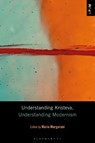 Understanding Kristeva, Understanding Modernism - Dr Maria Margaroni - 9781501362354