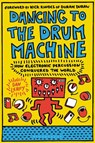 Dancing to the Drum Machine - Dan (Independent Scholar LeRoy - 9781501367267