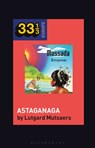 Massada's Astaganaga - Dr. Lutgard Mutsaers - 9781501372568