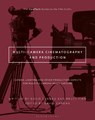Multi-Camera Cinematography and Production - David (Fairleigh Dickinson University Landau ; Bruce (USC School of Cinematic Arts Finn - 9781501374647