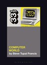 Kraftwerk's Computer World - Steve Tupai (Independent Scholar Francis - 9781501378980