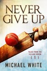 Never Give Up - Michael White - 9781501420269