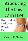 Low Carb Diet: Effective Weight Loss Strategy Including Low Carb Recipes ! - Victoria C Masters - 9781501426391