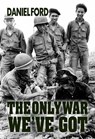 The Only War We've Got - Daniel Ford - 9781501433948