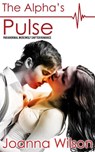 The Alpha's Pulse - Paranormal Werewolf Shifter Romance - Joanna Wilson - 9781501462450