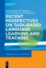 Recent Perspectives on Task-Based Language Learning and Teaching - AHMADIAN,  Mohammad ; Garcia Mayo, Maria del Pilar - 9781501519383