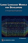 Large Language Models for Developers - Oswald Campesato - 9781501523564