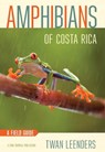 Amphibians of Costa Rica - Twan Leenders - 9781501700620