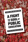 A Fight for the Soul of Public Education - Steven Ashby ; Robert Bruno - 9781501704918